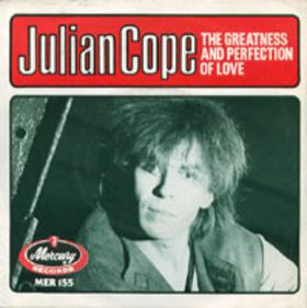 07 Julian Cope - Greatness and Perfection